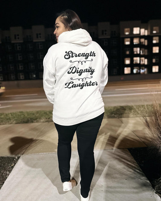 Strength,Dignity,Laughter Hoodie